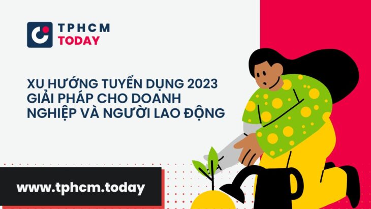 Xu hướng tuyển dụng 2023