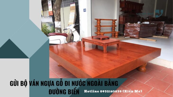 Dịch vụ gửi bộ ván ngựa gỗ đi Mỹ bằng đường biển tại Đà Nẵng Dịch vụ gửi bộ ván ngựa gỗ đi Mỹ bằng đường biển tại Đà Nẵng