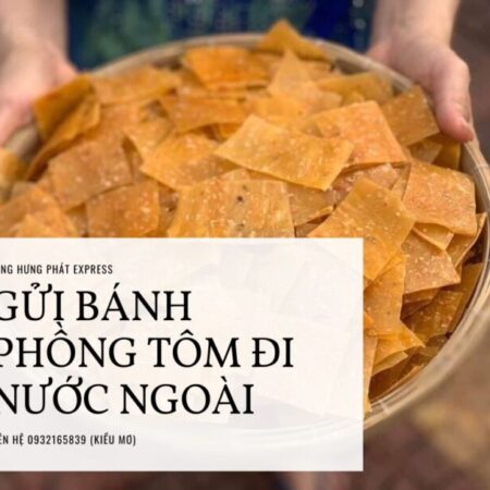 Dịch vụ gửi bánh phồng tôm đi Mỹ uy tín Dịch vụ gửi bánh phồng tôm đi Mỹ uy tín