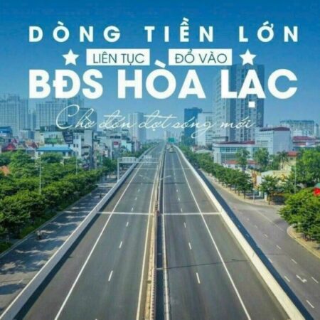 CƠ HỘI VÀNG SỞ HỮU ĐẤT NỀN HÒA LẠC – TƯƠNG LAI RỰC RỠ CHỈ TỪ 1,5 TỶ TRỞ LÊN 097.5555.334