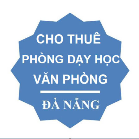 Cho thuê phòng dạy học và văn phòng làm Trung tâm ngoại ngữ tại khu vực TP Đà Nẵng Cho thuê phòng dạy học và văn phòng làm Trung tâm ngoại ngữ tại khu vực TP Đà Nẵng