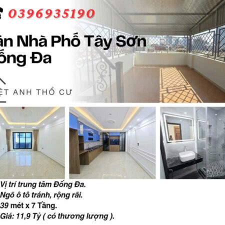 Bán nhà Phố Tây Sơn, Nhà Thang Máy, Ngõ Đẹp, 39mx7T, Giá: 11.9 Tỷ, Lh: 0396935190. Bán nhà Phố Tây Sơn, Nhà Thang Máy, Ngõ Đẹp, 39mx7T, Giá: 11.9 Tỷ, Lh: 0396935190.