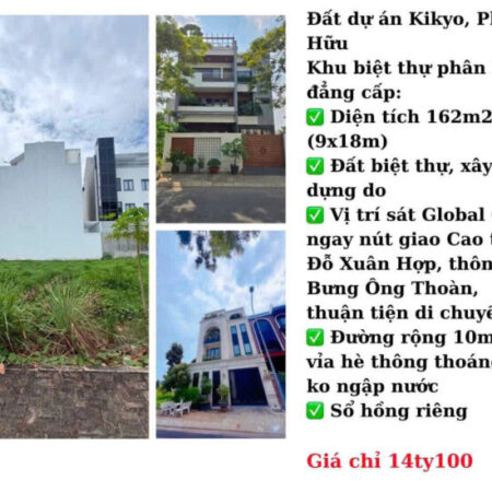 Đất dự án Kikyo, Phú Hữu, Thủ Đức,HCM – 162m2 ngang 9×18-Gía 14 tỷ