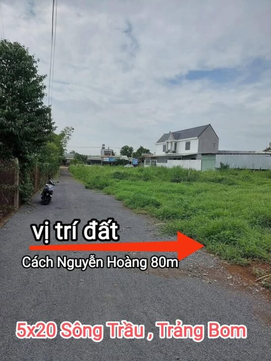 Bán đất xã Trảng Bom, cách Nguyễn Hoàng 50m, giá 850 triệu