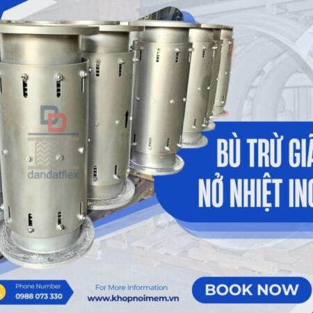 Khớp Giãn Nở Nhiệt Hệ Hơi/ Khớp Giãn Nở Dẫn Khí CO/ Khớp Giãn Nở Ống Khói Máy Phát Điện/ Ống co giãn