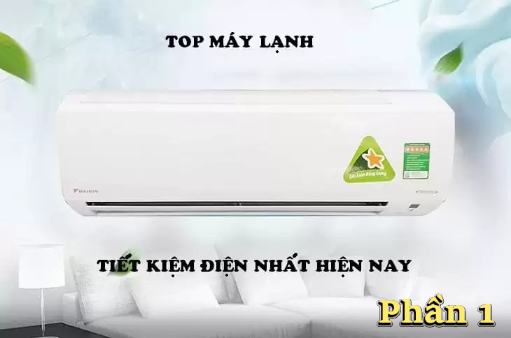 TOP 4 sản phẩm máy lạnh treo tường tiết kiệm điện có công suất 2 ngựa