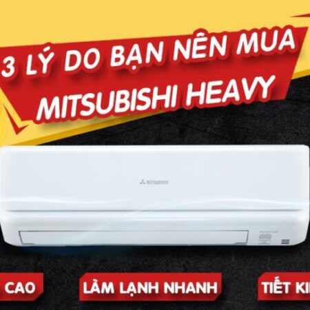3 lý do nên chọn mua và lắp đặt Máy lạnh Mitsubishi Heavy ngay hôm nay 3 lý do nên chọn mua và lắp đặt Máy lạnh Mitsubishi Heavy ngay hôm nay