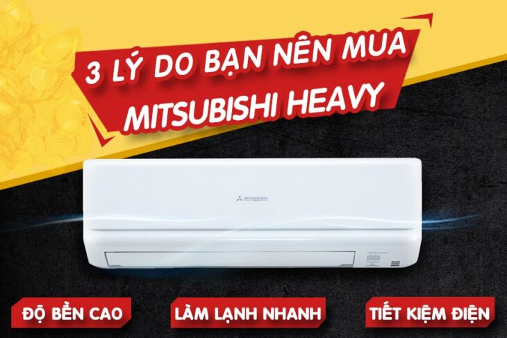 3 lý do nên chọn mua và lắp đặt Máy lạnh Mitsubishi Heavy ngay hôm nay