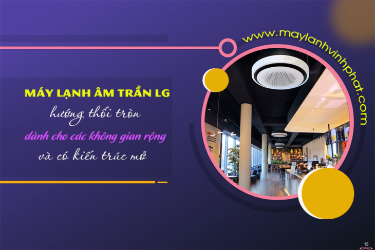 Điều hòa âm trần LG hướng thổi tròn – với thiết kế kín đáo và thanh lịch