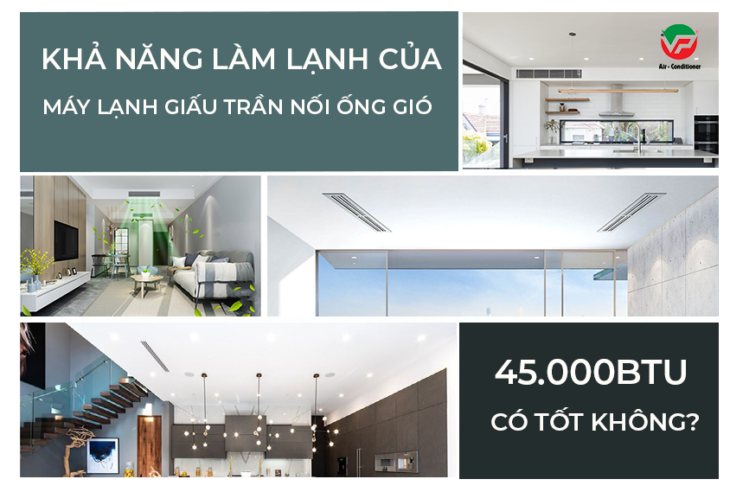 Lắp đặt Máy lạnh giấu trần nối ống gió và 4 lý do nên chọn công suất 45.000BTU