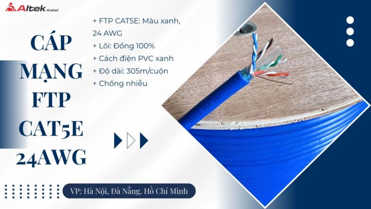 Cáp Mạng FTP5e Chống Nhiễu Tại Hồ Chí Minh, Cần Thơ, Long An
