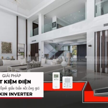 Lắp đặt Điều hòa giấu trần DAIKIN Inverter uy tín tại thủ đức, được bảo hành hãng 100%