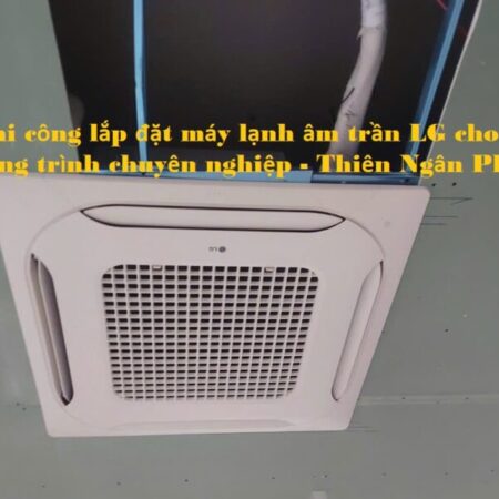 Máy Lạnh Âm Trần LG ZTNQ30GNLE0 thiết kế phù hợp cho văn phòng Máy Lạnh Âm Trần LG ZTNQ30GNLE0 thiết kế phù hợp cho văn phòng